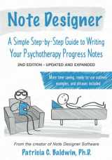 9780995063426-0995063427-Note Designer: A Simple Step-by-Step Guide to Writing Your Psychotherapy Progress Notes, 2nd Edition--Updated and Expanded