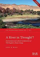 9781407358109-1407358103-A River In 'Drought'?: Environment and cultural ramifications of Old Kingdom climate change (International)