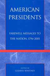 9780739103937-0739103938-American Presidents: Farewell Messages to the Nation