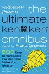 9780312596767-0312596766-Will Shortz Presents The Ultimate KenKen Omnibus: 500 Easy to Hard Logic Puzzles That Make You Smarter