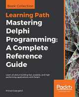 9781838989118-1838989110-Mastering Delphi Programming: A Complete Reference Guide