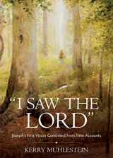 9781629727554-1629727555-"I Saw the Lord" : Joseph's First Vision Combined from Nine Accounts