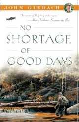 9780743291767-074329176X-No Shortage of Good Days (John Gierach's Fly-fishing Library)