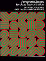 9780769230726-0769230725-Pentatonic Scales for Jazz Improvisation (The Ramon Ricker Jazz Improvisation)