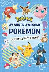 9781647228286-164722828X-Pokémon: My Super Awesome Pokémon Journey Notebook (Gaming)