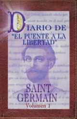 9789962801351-9962801354-Diario de El Puente a la Libertad/Saint Germain vol. 1 (Spanish Edition)