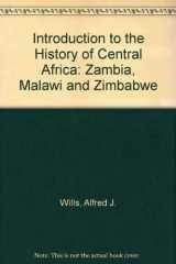 9780198730750-0198730756-An Introduction to the History of Central Africa: Zambia, Malawi and Zimbabwe