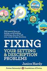 9781948305952-194830595X-Fixing Your Setting and Description Problems: Revising Your Novel: Book Three (Foundations of Fiction)