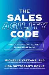 9781264965823-1264965826-The Sales Agility Code: Deploy Situational Fluency to Win More Sales
