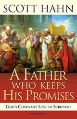 9781635824896-1635824893-A Father Who Keeps His Promises: God's Covenant Love in Scripture (New Edition)