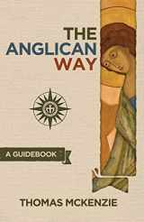 9780996049900-0996049908-The Anglican Way: A Guidebook