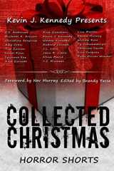 9781540677228-1540677222-Collected Christmas Horror Shorts (Collected Horror Shorts)