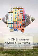 9781732191389-1732191387-Home is Where You Queer Your Heart