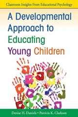9781412981149-141298114X-A Developmental Approach to Educating Young Children (Classroom Insights from Educational Psychology)