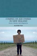 9781474429443-1474429440-Coming-of-Age Cinema in New Zealand: Genre, Gender and Adaptation (Traditions in World Cinema)