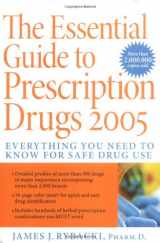 9780060728908-0060728906-The Essential Guide to Prescription Drugs 2005: Everything You Need To Know For Safe Drug Use