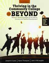 9781524990015-1524990019-Thriving in the Community College and Beyond: Research-Based Strategies for Academic Success and Personal Development