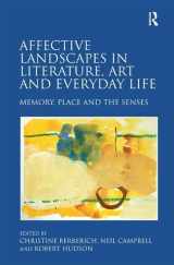 9781472431790-1472431790-Affective Landscapes in Literature, Art and Everyday Life: Memory, Place and the Senses