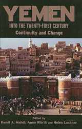 9780863722905-0863722903-Yemen Into the Twenty-First Century: Continuity and Change