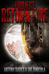 9781517173715-151717371X-Project Return Fire: A Time Travel Action Adventure