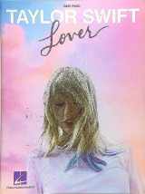 9781540069627-1540069621-Taylor Swift - Lover: Easy Piano Songbook (Easy Piano Folios)