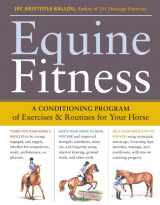 9781603424639-1603424636-Equine Fitness: A Program of Exercises and Routines for Your Horse