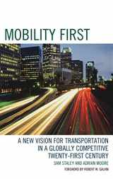 9780742558793-0742558797-Mobility First: A New Vision for Transportation in a Globally Competitive Twenty-first Century