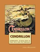 9781983662676-1983662674-Cendrillon Opera Score (French): Cinderella. A Fairy Tale in Four Acts and Six Tableaus (French Edition)
