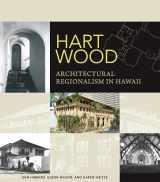 9780824832360-0824832361-Hart Wood: Architectural Regionalism in Hawaii (A Latitude 20 Book)