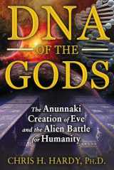 9781591431855-1591431859-DNA of the Gods: The Anunnaki Creation of Eve and the Alien Battle for Humanity