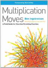 9781592557264-1592557260-Multiplication Moves: A Field Guide for Churches Parenting Churches