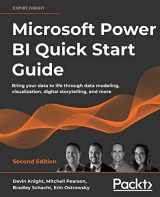 9781800561571-1800561571-Microsoft Power BI Quick Start Guide - Second Edition: Bring your data to life through data modeling, visualization, digital storytelling, and more