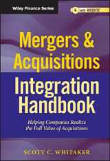 9781118004371-111800437X-Mergers & Acquisitions Integration Handbook, + Website: Helping Companies Realize The Full Value of Acquisitions