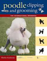 9781630260279-1630260274-Poodle Clipping and Grooming: The International Reference