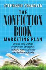 9781935953548-1935953540-The Nonfiction Book Marketing Plan: Online and Offline Promotion Strategies to Build Your Audience and Sell More Books