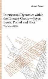 9780333516461-033351646X-Intertextual Dynamics within the Literary Group of Joyce, Lewis, Pound and Eliot: The Men of 1914