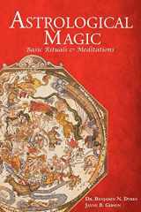 9781934586211-1934586218-Astrological Magic: Basic Rituals & Meditations