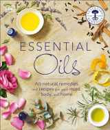 9781465454379-1465454373-Essential Oils: All-natural remedies and recipes for your mind, body and home