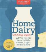 9781600596278-1600596274-Homemade Living: Home Dairy with Ashley English: All You Need to Know to Make Cheese, Yogurt, Butter & More