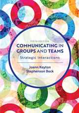 9781793519597-1793519595-Communicating in Groups and Teams: Strategic Interactions