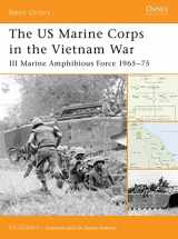 9781841769875-1841769878-The US Marine Corps in the Vietnam War: III Marine Amphibious Force 1965–75 (Battle Orders)