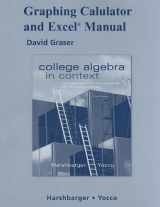 9780321569691-0321569695-Graphing Calculator and Excel Manual for College Algebra in Context With Applications for the Managerial, Life, and Social Sciences