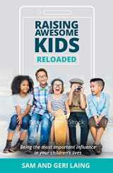 9781577822349-157782234X-Raising Awesome Kids--Reloaded: Being the Most Important Influence in Your Child's Life