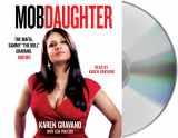 9781427221964-1427221960-Mob Daughter: The Mafia, Sammy "The Bull" Gravano, and Me!
