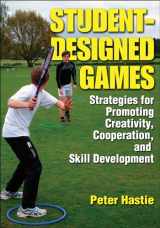 9780736085908-0736085904-Student-Designed Games: Strategies for Promoting Creativity, Cooperation, and Skill Development