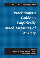 9780306465826-0306465825-Practitioner's Guide to Empirically Based Measures of Anxiety (ABCT Clinical Assessment Series)