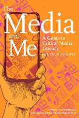9781644211946-1644211947-The Media and Me: A Guide to Critical Media Literacy for Young People