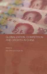 9780415351973-0415351979-Globalization, Competition and Growth in China (Routledge Studies on the Chinese Economy)