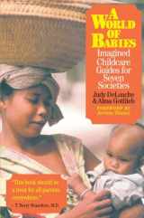 9780521664752-0521664756-A World of Babies: Imagined Childcare Guides for Seven Societies