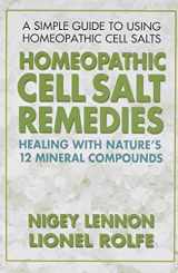 9780757002502-0757002501-Homeopathic Cell Salt Remedies: Healing with Nature's Twelve Mineral Compounds